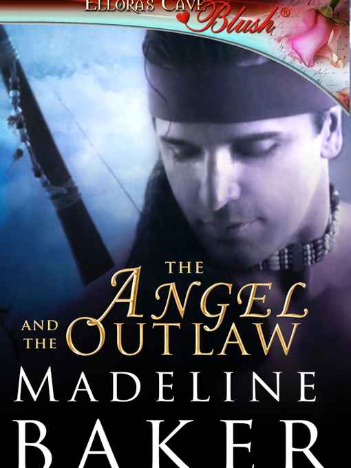 Title details for The Angel and the Outlaw by Madeline Baker - Available